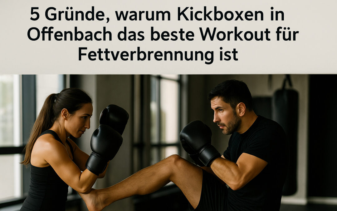 Kickboxen Offenbach, Training für Fitness, Selbstverteidigung und mentaler Stärke 